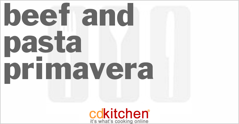 Beef And Pasta Primavera - CDKitchen.com