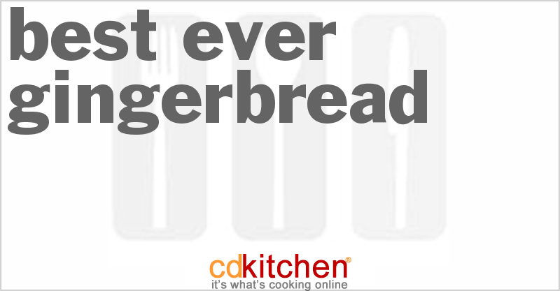 Best Ever Gingerbread - CDKitchen.com