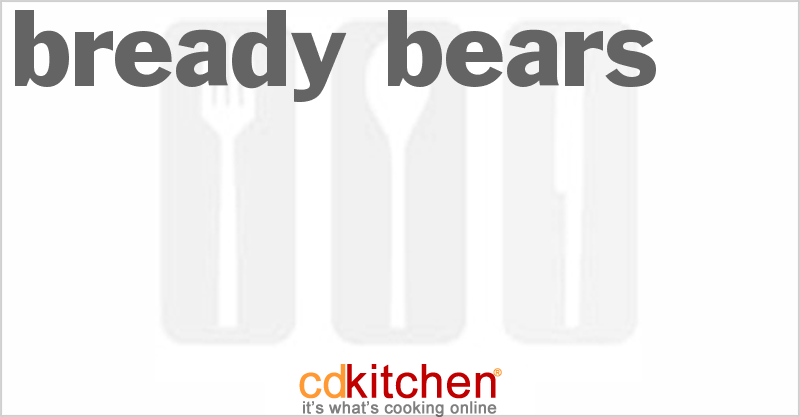 Bready Bears - CDKitchen.com
