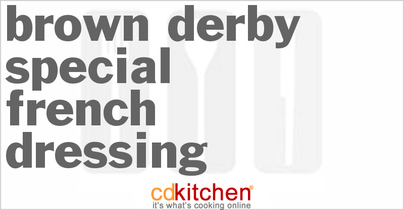Brown Derby Special French Dressing - CDKitchen.com