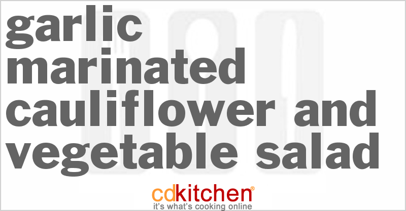 Garlic Marinated Cauliflower And Vegetable Salad - CDKitchen.com