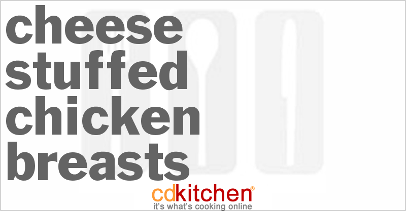 Cheese-Stuffed Chicken Breasts - CDKitchen.com