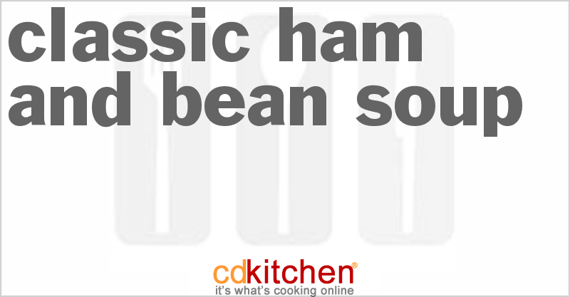 Classic Ham And Bean Soup - CDKitchen.com