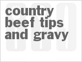 recipe for country beef tips and gravy