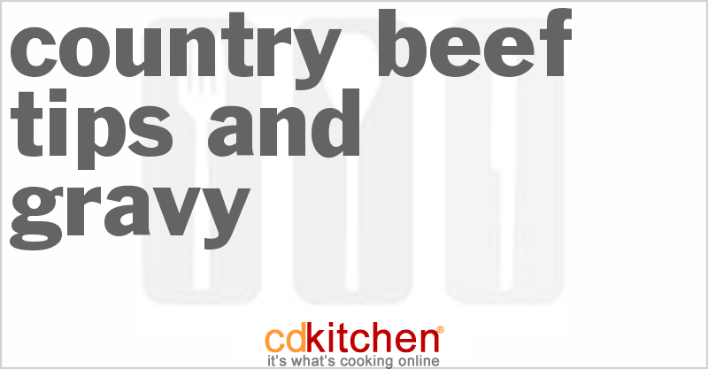 Country Beef Tips And Gravy - CDKitchen.com