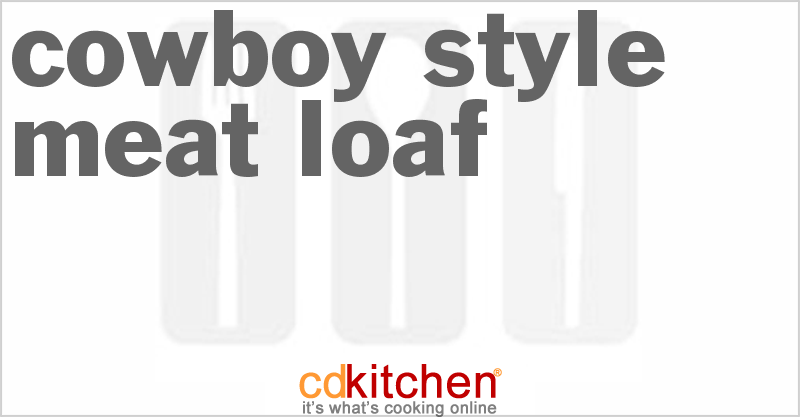 Cowboy-Style Meat Loaf - CDKitchen.com