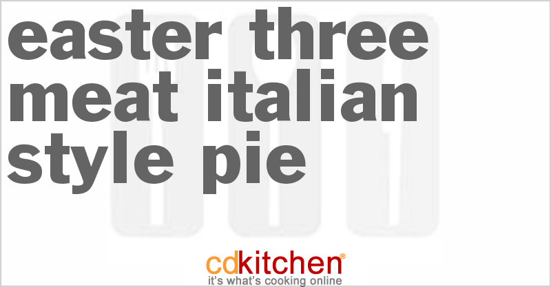 Easter Three-Meat Italian-Style Pie - CDKitchen.com