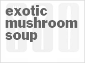 recipe for exotic mushroom soup