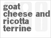 recipe for goat cheese and ricotta terrine
