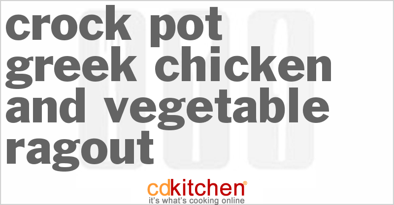 Greek Chicken And Vegetable Ragout - CDKitchen.com
