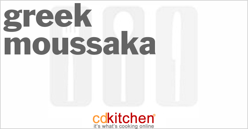Greek Moussaka - CDKitchen.com
