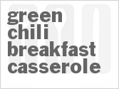 recipe for green chili breakfast casserole