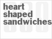 recipe for heart-shaped sandwiches
