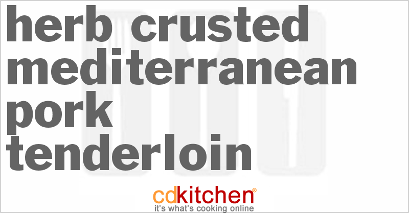 Herb-Crusted Mediterranean Pork Tenderloin - CDKitchen.com