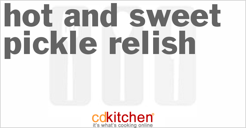 Hot And Sweet Pickle Relish - CDKitchen.com