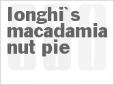 recipe for longhi's macadamia nut pie
