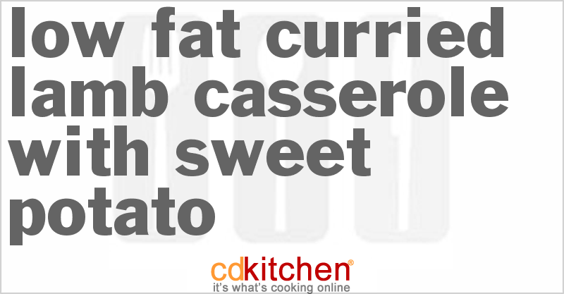 Low-Fat Curried Lamb Casserole With Sweet Potato - CDKitchen.com