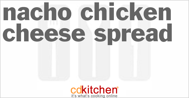 Nacho Chicken Cheese Spread - CDKitchen.com