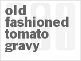recipe for old-fashioned tomato gravy