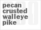 recipe for pecan crusted walleye pike