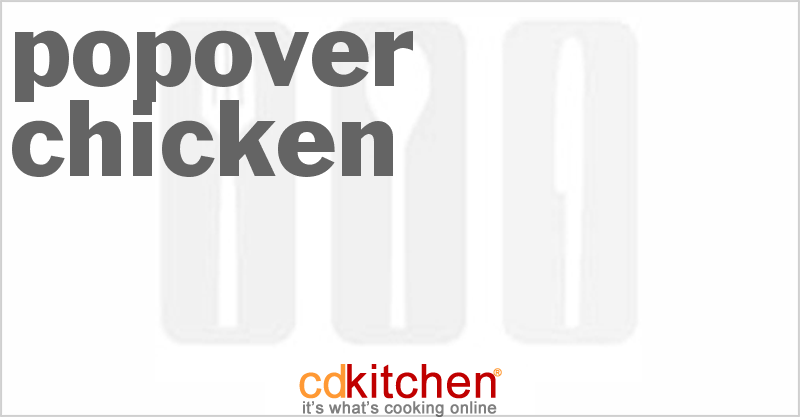 Popover Chicken - CDKitchen.com