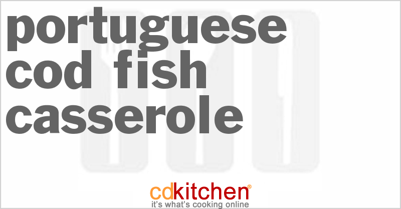 Portuguese Cod Fish Casserole - CDKitchen.com