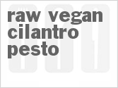 recipe for raw vegan cilantro pesto