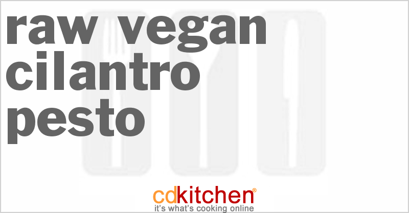 Raw Vegan Cilantro Pesto - CDKitchen.com