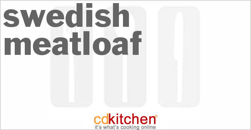 Swedish Meatloaf - CDKitchen.com