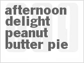 recipe for afternoon delight peanut butter pie