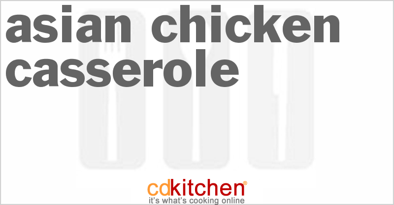 Asian Chicken Casserole - CDKitchen.com