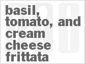 recipe for basil, tomato, and cream cheese frittata