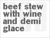 recipe for beef stew with wine and demi-glace