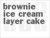 recipe for brownie ice cream layer cake