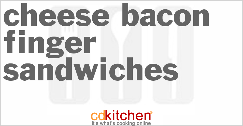 Cheese-Bacon Finger Sandwiches - CDKitchen.com