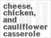 recipe for cheese, chicken, and cauliflower casserole