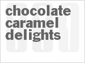 recipe for chocolate caramel delights