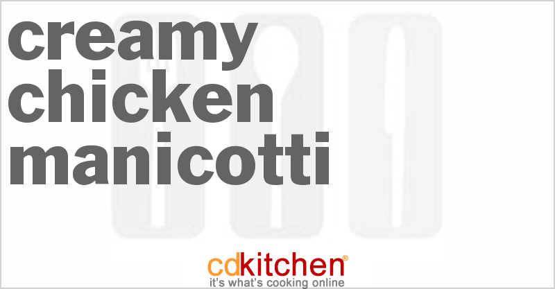 Creamy Chicken Manicotti - CDKitchen.com