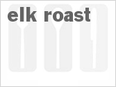 recipe for elk roast