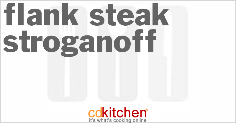 Flank Steak Stroganoff - CDKitchen.com