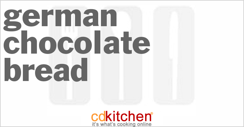 German Chocolate Bread - CDKitchen.com