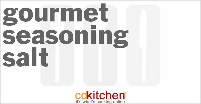 Gourmet Seasoning Salt - CDKitchen.com