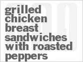 recipe for grilled chicken breast sandwiches with roasted peppers