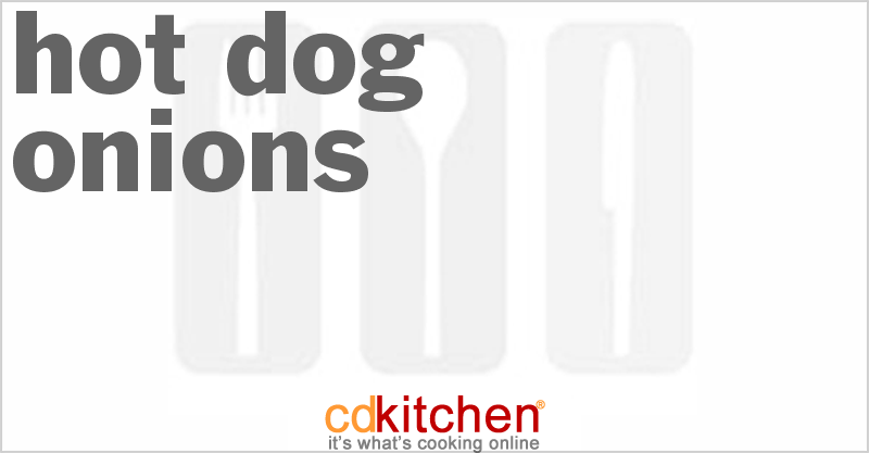 Hot Dog Onions - CDKitchen.com