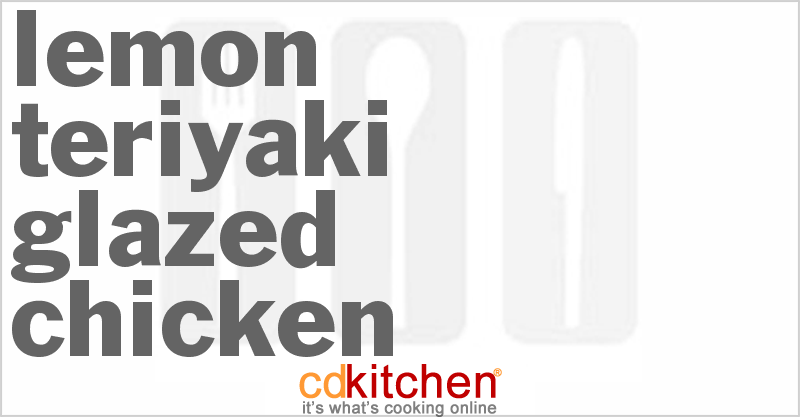 Lemon Teriyaki Glazed Chicken - CDKitchen.com