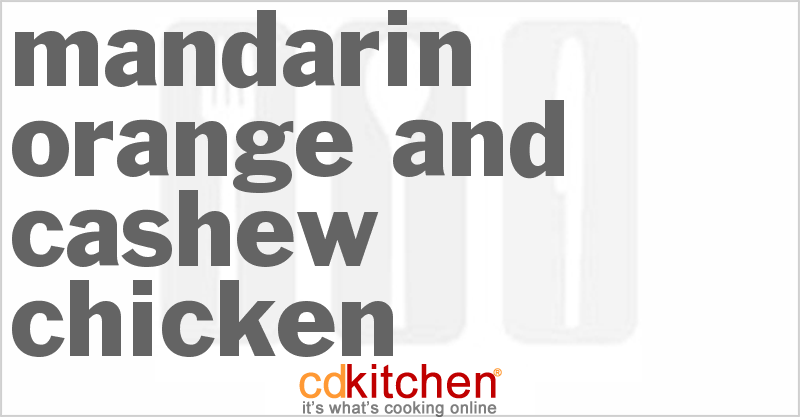 Mandarin Orange And Cashew Chicken - CDKitchen.com