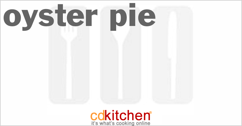 Oyster Pie - CDKitchen.com