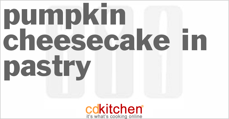 Pumpkin Cheesecake in Pastry Recipe