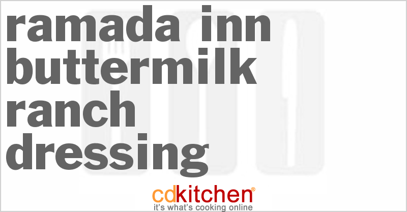 Ramada Inn Buttermilk Ranch Dressing - CDKitchen.com