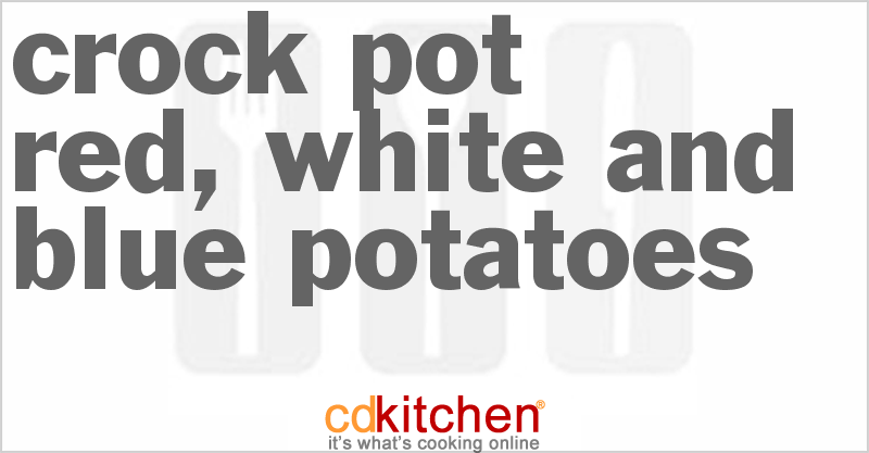 Red, White and Blue Potatoes - CDKitchen.com